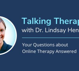Talking Online Therapy with Dr. Lindsay Henderson